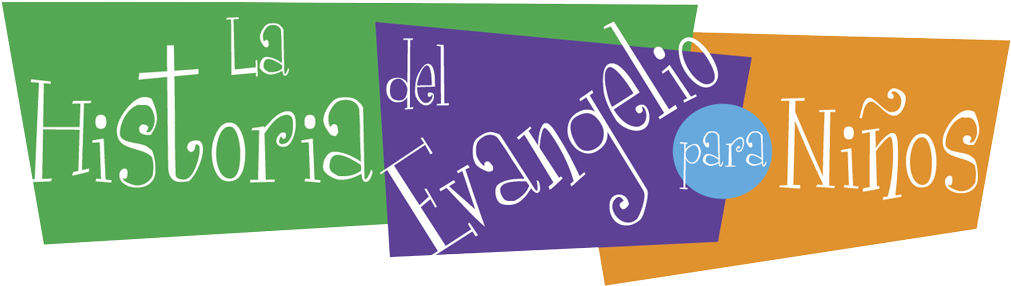 La Historia del Evangelio para Niños