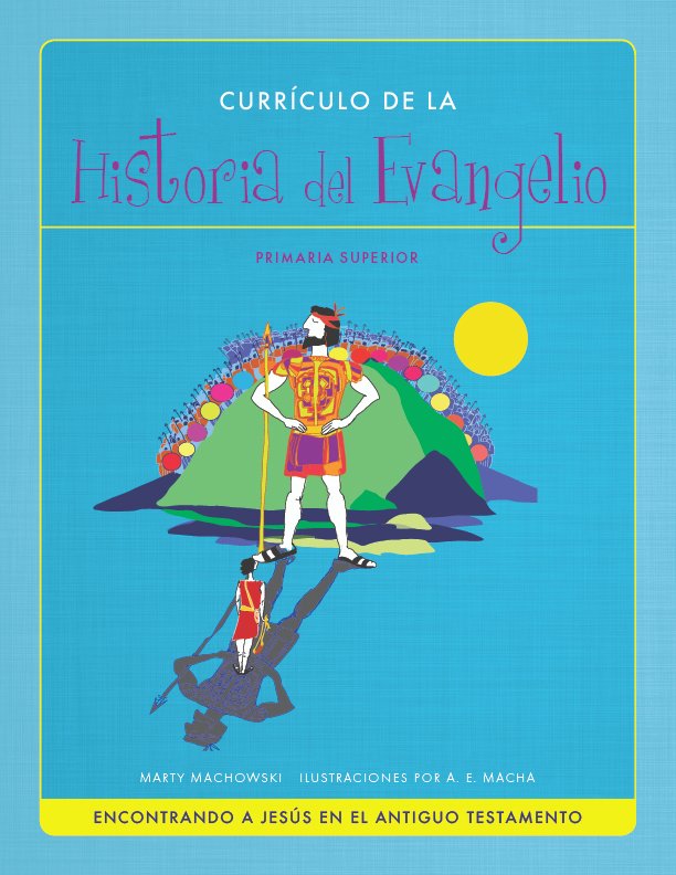 Currículo Primaria Superior - La Historia del Evangelio